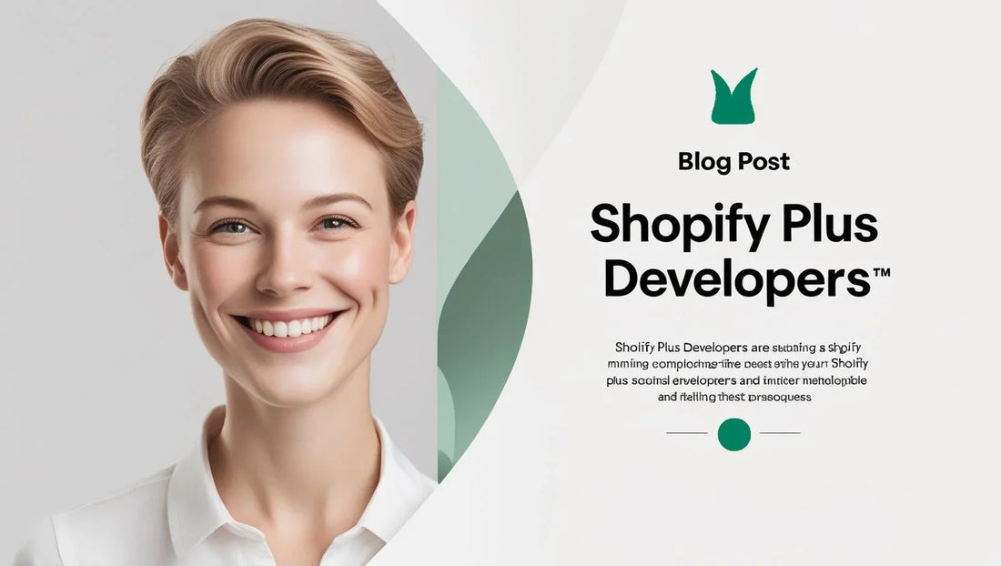 Hire Shopify Plus Developers to Boost Your eCommerce Success
