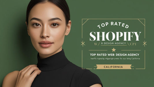 Top-Rated Shopify Web Design Agency in California